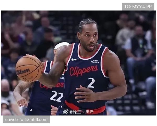 快船遭遇四连败排名下滑 伦纳德伤退影响球队攻防体系